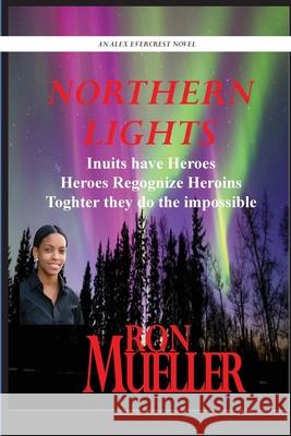 Northren Lights Ron Mueller 9781682239605 Around the World Publishing LLC