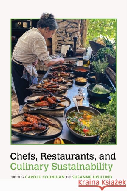 Chefs, Restaurants, and Culinary Sustainability Carole Counihan Susanne H?jlund 9781682262641