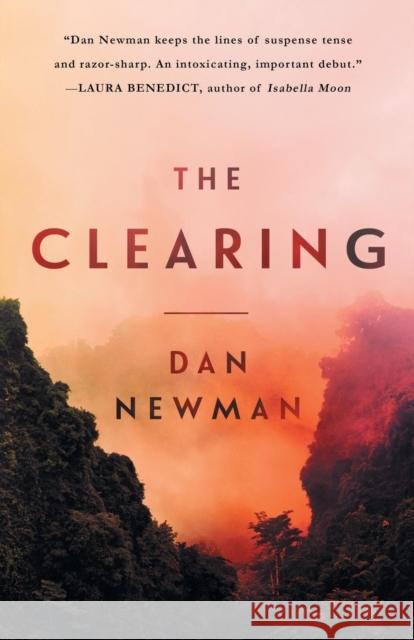 The Clearing Dan Newman 9781682300503 Diversion Publishing