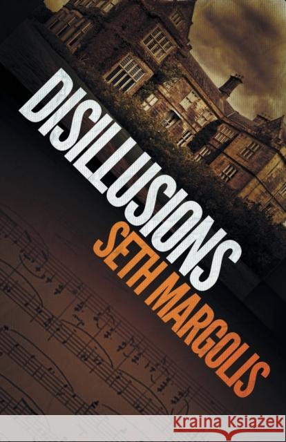 Disillusions Seth Margolis 9781682300954