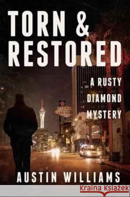 Torn & Restored: A Rusty Diamond Mystery Austin Williams 9781682303115