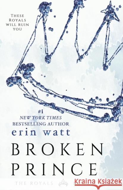 Broken Prince: A Novel Erin Watt 9781682305034 Diversion Books