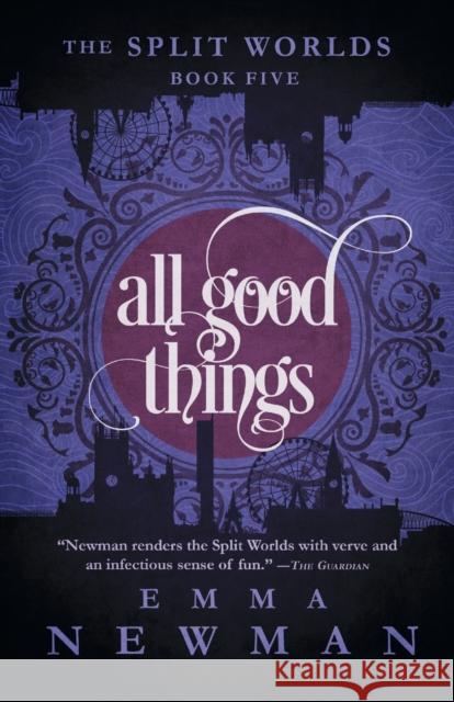 All Good Things Emma Newman 9781682306161 Diversion Publishing