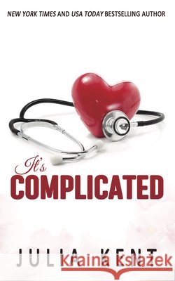 It's Complicated Julia Kent 9781682307397