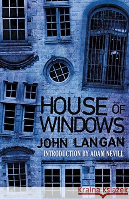 House of Windows John Langan 9781682308127 Diversion Publishing