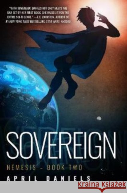Sovereign: Nemesis - Book Two April Daniels 9781682308240 Diversion Books