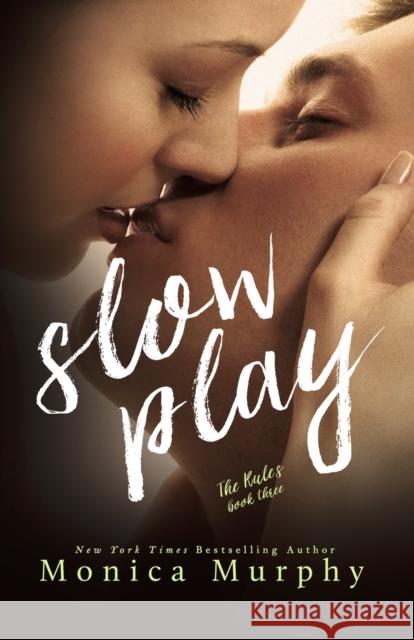 Slow Play Monica Murphy 9781682308318 Diversion Books