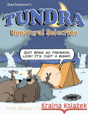 Tundra: Unnatural Selection Softcover Book Chad Carpenter 9781682349588 Willow Creek Press