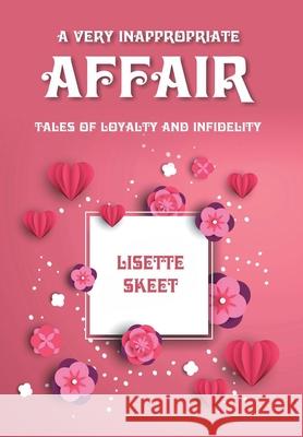 A Very Inappropriate Affair Lisette Skeet 9781682353172 Strategic Book Publishing & Rights Agency, LL