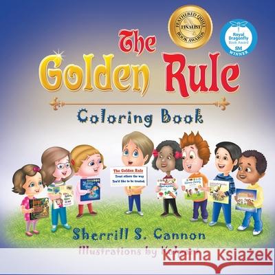 The Golden Rule Coloring Book Sherrill S. Cannon 9781682353387 Strategic Book Publishing & Rights Agency, LL