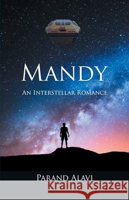 Mandy: An Interstellar Romance Alavi, Parand 9781682353561