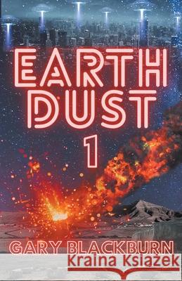 EarthDust 1 Gary Blackburn 9781682354711