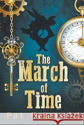 The March of Time Pat McDonald 9781682355916 Strategic Book Publishing & Rights Agency, LL