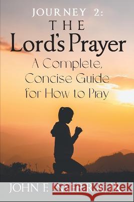 Journey 2: The Lord's Prayer    9781682356289 Strategic Book Publishing & Rights Agency, LL