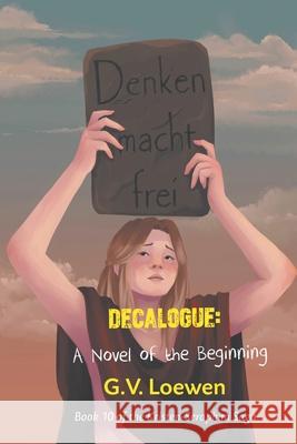 Decalogue: A Novel of the Beginning: Book 10 of the Kristen-Seraphim Saga G. V. Loewen 9781682356302 Strategic Book Publishing & Rights Agency, LL