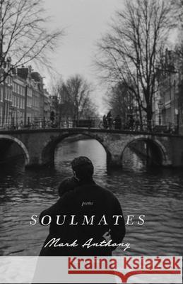 Soulmates Mark Anthony 9781682412534 VAGABOND