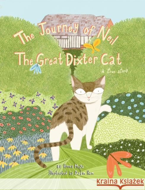The Journey of Neil the Great Dixter Cat Honey Moga 9781682451939 Regan Arts