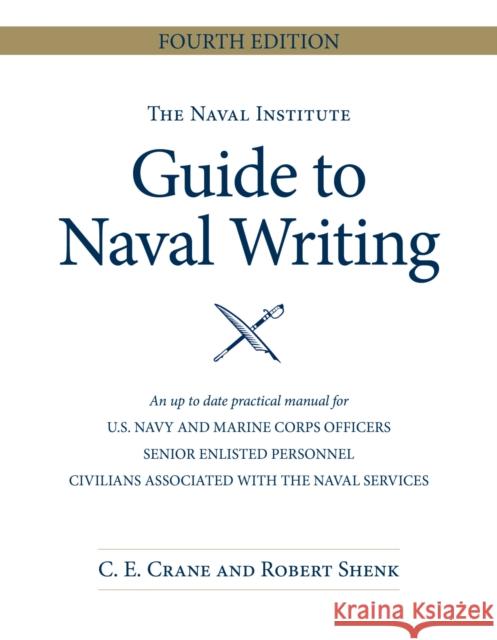 The Naval Institute Guide to Naval Writing Estate of Robert E. Shenk 9781682476154 US Naval Institute Press