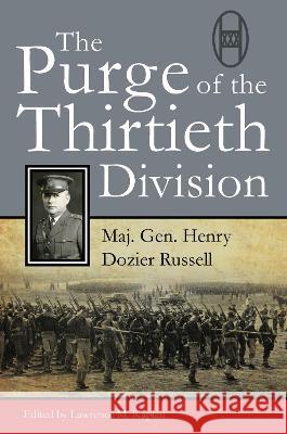 The Purge of the Thirtieth Division Russell, Henry D. 9781682479049 US Naval Institute Press