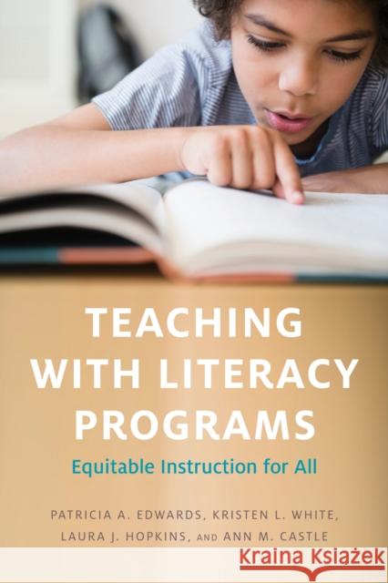 Teaching with Literacy Programs Ann M. Castle 9781682538258 Harvard Educational Publishing Group