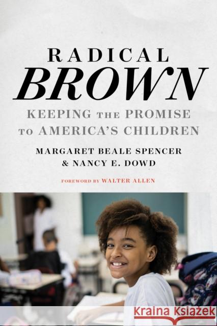 Radical Brown: Keeping the Promise to America's Children H. Richard Milner 9781682538715 Harvard Educational Publishing Group