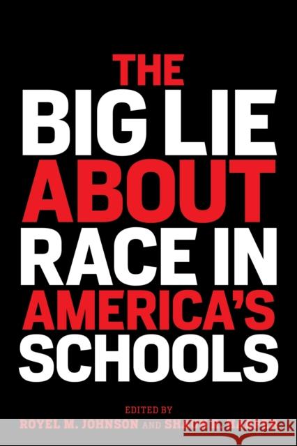 The Big Lie About Race in America's Schools H. Richard Milner 9781682539132