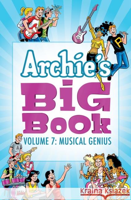 Archie's Big Book Vol. 7: Musical Genius Archie Superstars 9781682558119