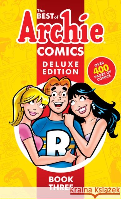 Best of Archie Comics 3, The: Deluxe Edition Archie Superstars 9781682558676