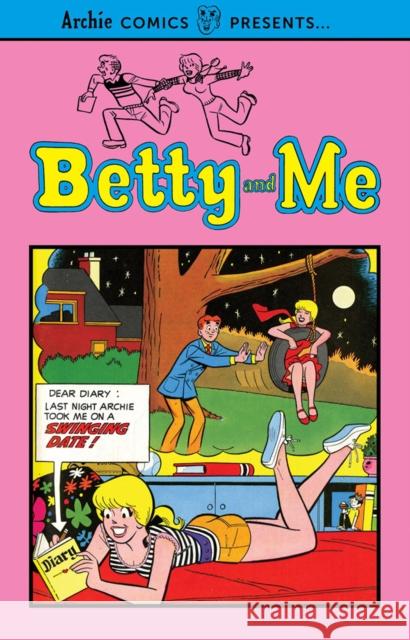 Betty and Me Vol. 1: Archie Comics Presents... Archie Superstars 9781682558898