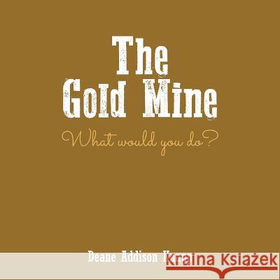 The Gold Mine Deane Knapp 9781682561935