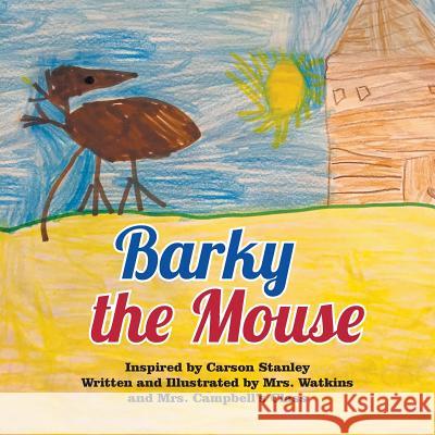 Barky the Mouse Ashley Watkins 9781682564462 Litfire Publishing, LLC