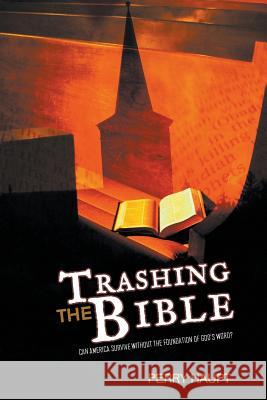 Trashing the Bible Perry Haupt 9781682568460