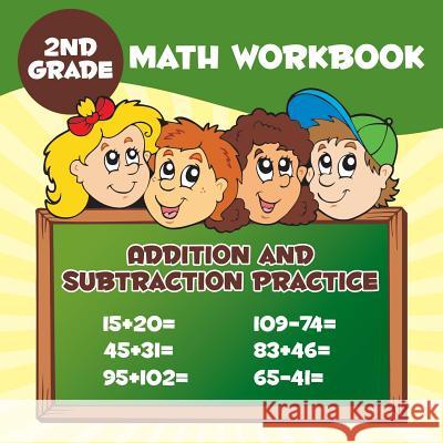 2nd Grade Math Workbook: Addition & Subtraction Practice Baby Professor 9781682600948 Baby Professor