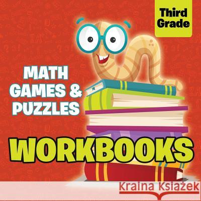 Third Grade Workbooks: Math Games & Puzzles Baby Professor 9781682601129 Baby Professor