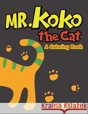 Mr. Koko the Cat (A Coloring Book) Jupiter Kids 9781682602997