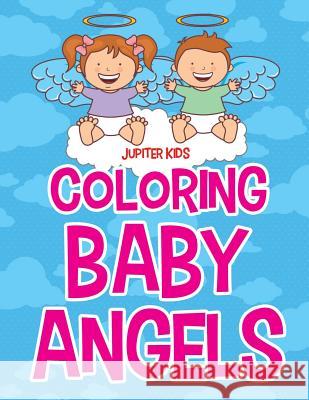 Coloring Baby Angels Jupiter Kids 9781682603123 Jupiter Kids