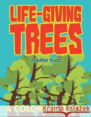 Life-Giving Trees (A Coloring Book) Jupiter Kids 9781682603406 Jupiter Kids