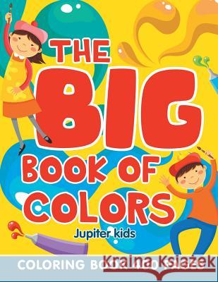 The Big Book of Colors: Coloring Book 400 Pages Jupiter Kids 9781682603895 Jupiter Kids