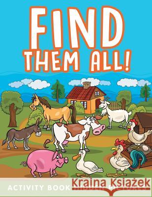 Find Them All!: Activity Book Hidden Pictures Jupiter Kids 9781682603994