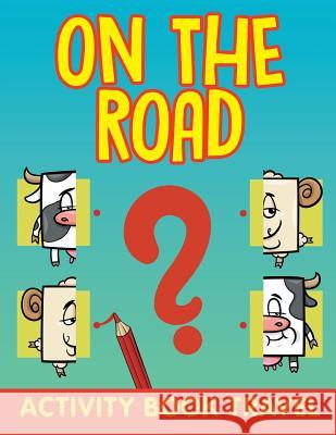 On The Road: Activity Book Travel Jupiter Kids 9781682604038