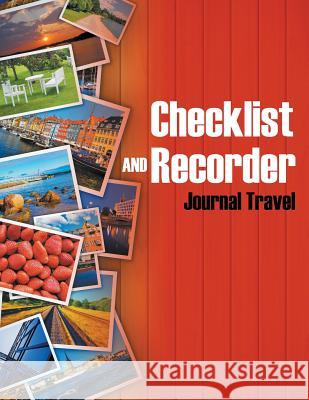 Checklist and Recorder: Journal Travel Jupiter Kids 9781682604052 Jupiter Kids