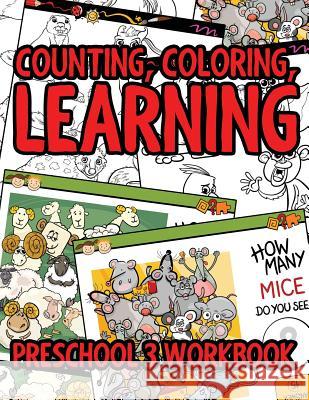 Counting, Coloring, Learning: Preschool 3 WorkBook Jupiter Kids 9781682604205 Jupiter Kids
