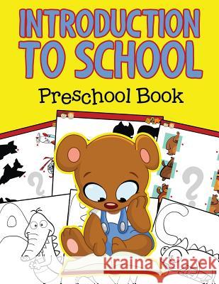 Introduction to School: Preschool Book Jupiter Kids 9781682604229 Jupiter Kids