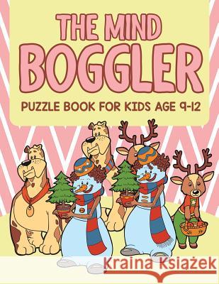 The Mind Boggler: Puzzle Book For Kids Age 9 12 Jupiter Kids 9781682604489 Jupiter Kids