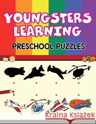 Youngsters Learning: Preschool Puzzles Jupiter Kids 9781682604540 Jupiter Kids