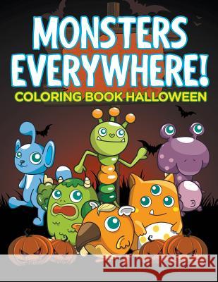 Monsters Everywhere!: Coloring Book Halloween Jupiter Kids 9781682604595 Jupiter Kids