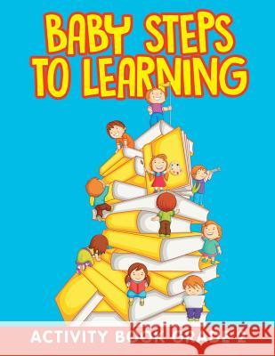 Baby Steps to Learning: Activity Book Grade 2 Jupiter Kids 9781682604687 Jupiter Kids