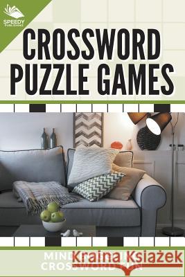 Crossword Puzzle Games: Mind Boggling Crossword Fun Speedy Publishing LLC 9781682609163 Speedy Publishing Books