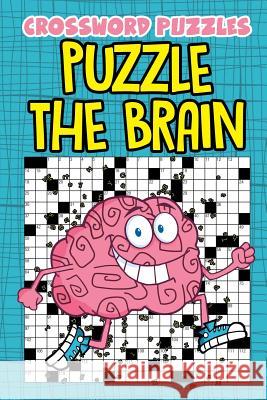 Crossword Puzzles Puzzle The Brain Speedy Publishing 9781682609828 Speedy Publishing