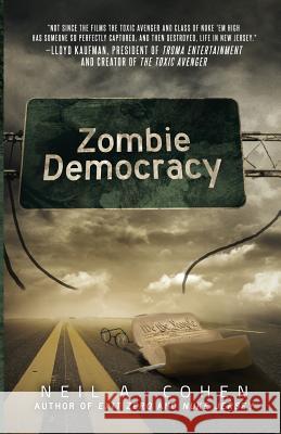 Zombie Democracy Neil a. Cohen 9781682616888